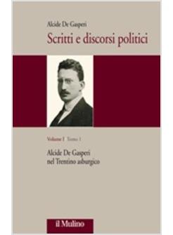 SCRITTI E DISCORSI POLITICI EDIZ CRITICA