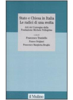 STATO E CHIESA IN ITALIA LE RADICI DI UNA SVOLTA 