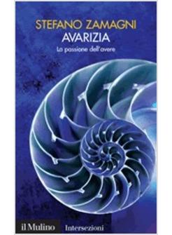 AVARIZIA LA PASSIONE DELL'AVERE