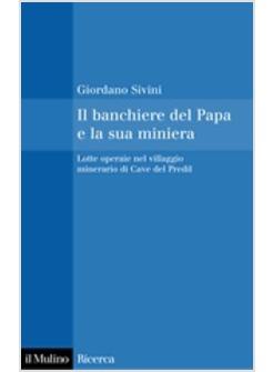 BANCHIERE DEL PAPA E LA SUA MINIERA 