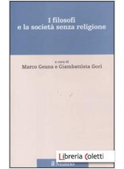 I FILOSOFI E LA SOCIETA' SENZA RELIGIONE