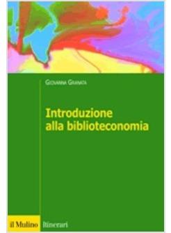 INTRODUZIONE ALLA BIBLIOTECONOMIA