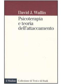 PSICOTERAPIA E TEORIA DELL'ATTACCAMENTO