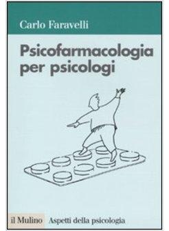 PSICOFARMACOLOGIA PER PSICOLOGI