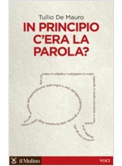 IN PRINCIPIO C'ERA LA PAROLA ?