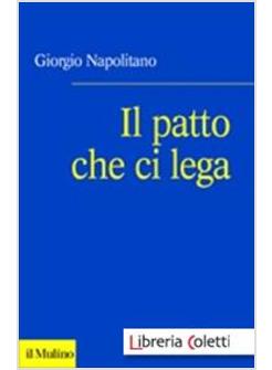 PATTO CHE CI LEGA PAROLE PER LA REPUBBLICA (IL)