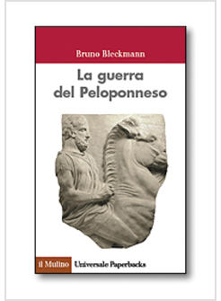 GUERRA DEL PELOPONNESO LA GRANDE GUERRA DELL'ANTICHITA' (LA)