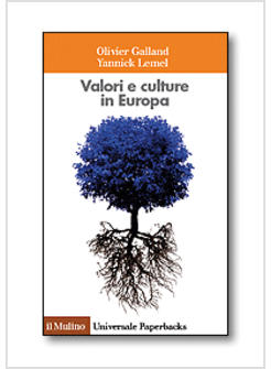 VALORI E CULTURE IN EUROPA LE FONDAMENTA CULTURALI DELL'EDIFICIO EUROPEO
