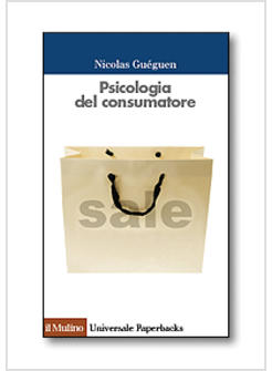 PSICOLOGIA DEL CONSUMATORE COMPRENDERE MEGLIO COME SIAMO INFLUENZATI