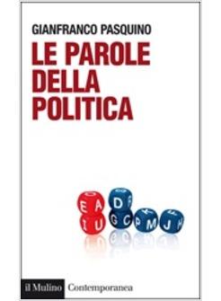 PAROLE DELLA POLITICA (LE)
