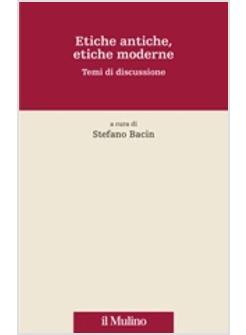 ETICHE ANTICHE ETICHE MODERNE TEMI DI DISCUSSIONE