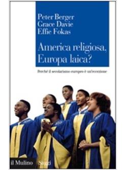 AMERICA RELIGIOSA EUROPA LAICA?