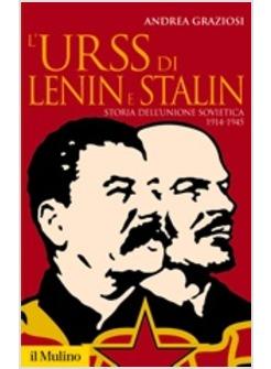 URSS DI LENIN E STALIN (L') STORIA DELL'UNIONE SOVIETICA 1914-1945