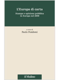 EUROPA DI CARTA STAMPA E OPINIONE PUBBLICA IN EUROPA NEL 2009 (L')