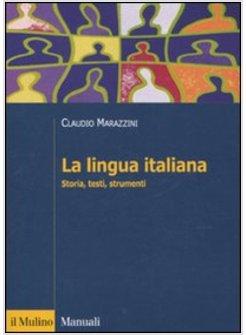 LA LINGUA ITALIANA. STORIA, TESTI, STRUMENTI