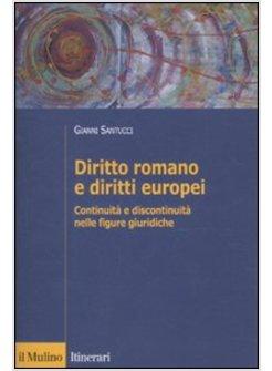 DIRITTO ROMANO E TRADIZIONE GIURIDICA EUROPEA