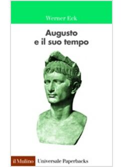 AUGUSTO E IL SUO TEMPO