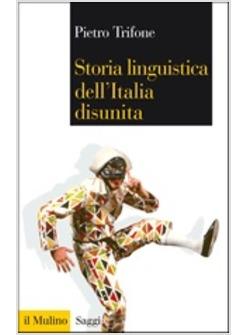 STORIA LINGUISTICA DELL'ITALIA DISUNITA