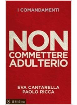 NON COMMETTERE ADULTERIO