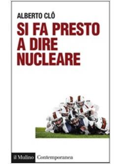 SI FA PRESTO A DIRE NUCLEARE