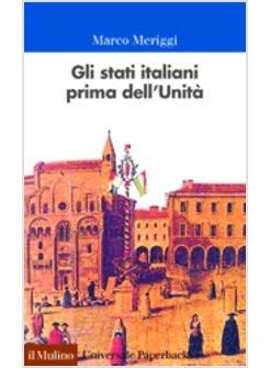 GLI STATI ITALIANI PRIMA DELL'UNITA'