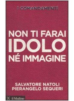 NON TI FARAI IDOLO NE' IMMAGINE