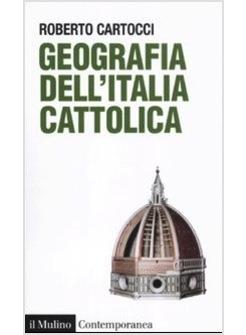 GEOGRAFIA DELL'ITALIA CATTOLICA