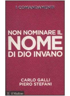 NON NOMINARE IL NOME DI DIO INVANO