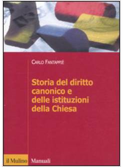 STORIA DEL DIRITTO CANONICO E DELLE ISTITUZIONI