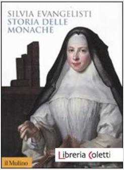 STORIA DELLE MONACHE 1450-1700