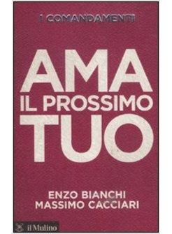AMA IL PROSSIMO TUO