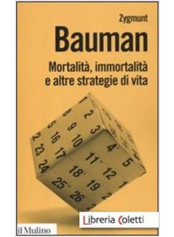 MORTALITA', IMMORTALITA' E ALTRE STRATEGIE DI VITA