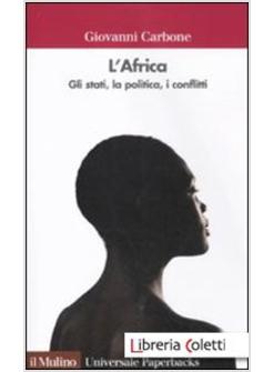 L'AFRICA. GLI STATI, LA POLITICA, I CONFLITTI