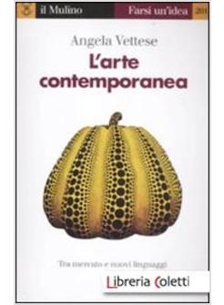 L'ARTE CONTEMPORANEA. TRA PROVOCAZIONE, MERCATO E POESIA 