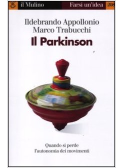 IL PARKINSON. QUANDO SI PERDE L'AUOTONOMIA NEI MOVIMENTI