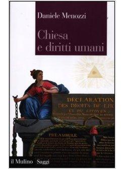 CHIESA E DIRITTI UMANI. LEGGE NATURALE E MODERNITA' POLITICA DALLA RIVOLUZIONE