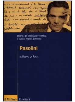 PASOLINI. PROFILI DI STORIA LETTERARIA