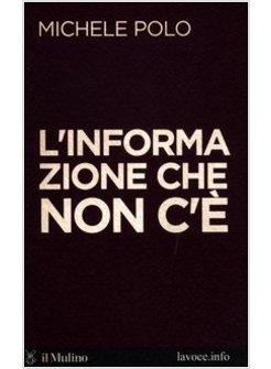 L'INFORMAZIONE CHE NON C'E'