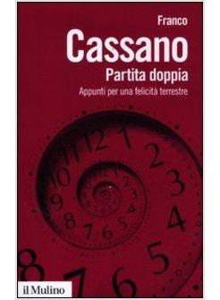 PARTITA DOPPIA. APPUNTI PER UNA FELICITA' TERRESTRE