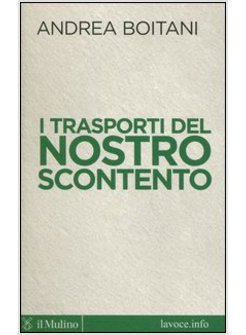 I TRASPORTI DEL NOSTRO SCONTENTO