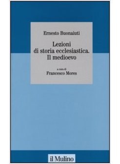 LEZIONI DI STORIA ECCLESIASTICA. IL MEDIOEVO