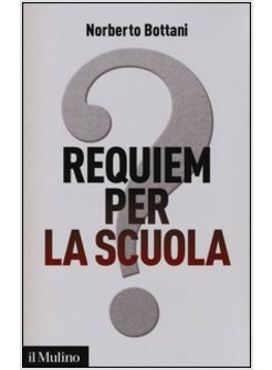 REQUIEM PER LA SCUOLA? RIPENSARE IL FUTURO DELL'ISTRUZIONE