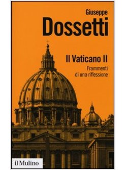 IL VATICANO II. FRAMMENTI DI UNA RIFLESSIONE
