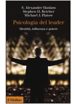 PSICOLOGIA DEL LEADER. IDENTITA', INFLUENZA E POTERE