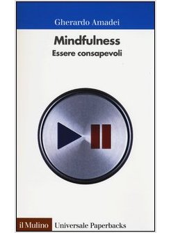 MINDFULNESS. COME ESSERE CONSAPEVOLI