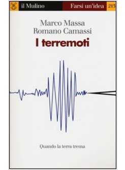 I TERREMOTI. QUANDO LA TERRA TREMA