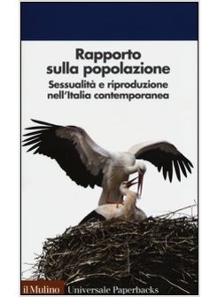 RAPPORTO SULLA POPOLAZIONE. SESSUALITA' E RIPRODUZIONE NELL'ITALIA CONTEMPORANEA