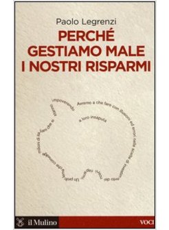 PERCHE' GESTIAMO MALE I NOSTRI RISPARMI