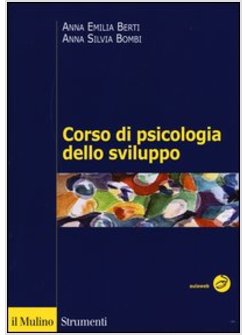 CORSO DI PSICOLOGIA DELLO SVILUPPO. DALLA NASCITA ALL'ADOLESCENZA