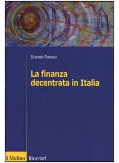 FINANZA DECENTRATA IN ITALIA (LA)